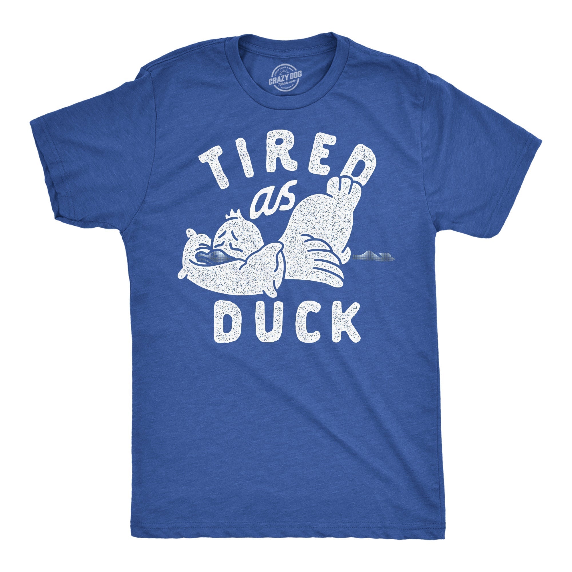 Tired As Duck Men's T Shirt Hoodie, Sweatshirt | CoreVibeTees.com (Image 1)