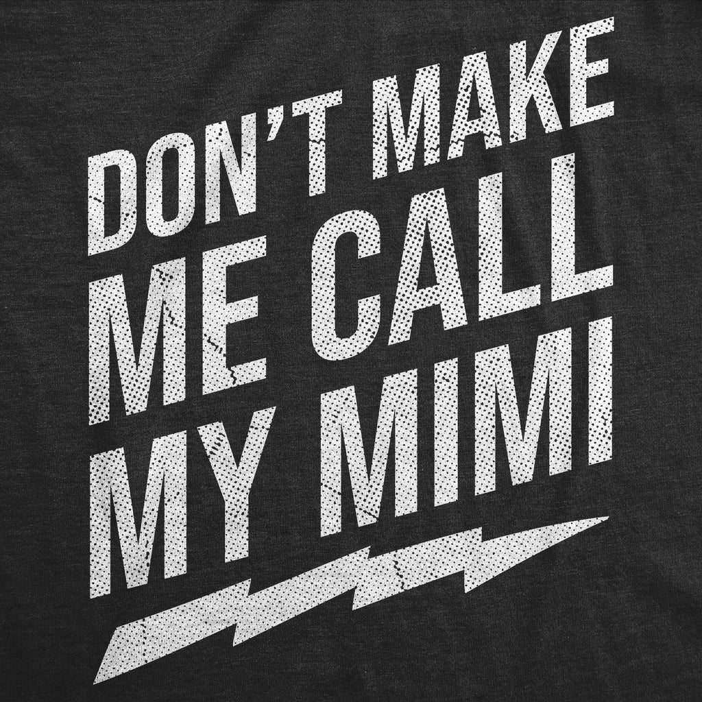 Dont Make Me Call My Mimi Youth T Shirt Hoodie, Sweatshirt | CoreVibeTees.com (Image 2)