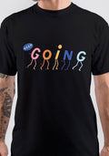 Keep Going T-Shirt Hoodie, Sweatshirt | CoreVibeTees.com