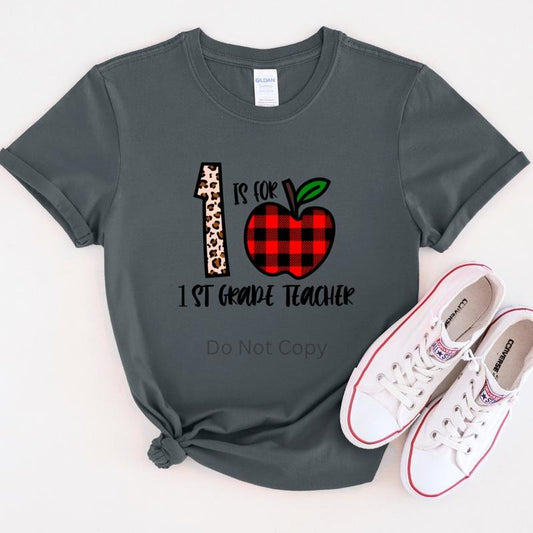 1 Is For First Grade Teacher DTF Transfer