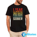 1 Year 13 Months 365 Days Sober Shirt