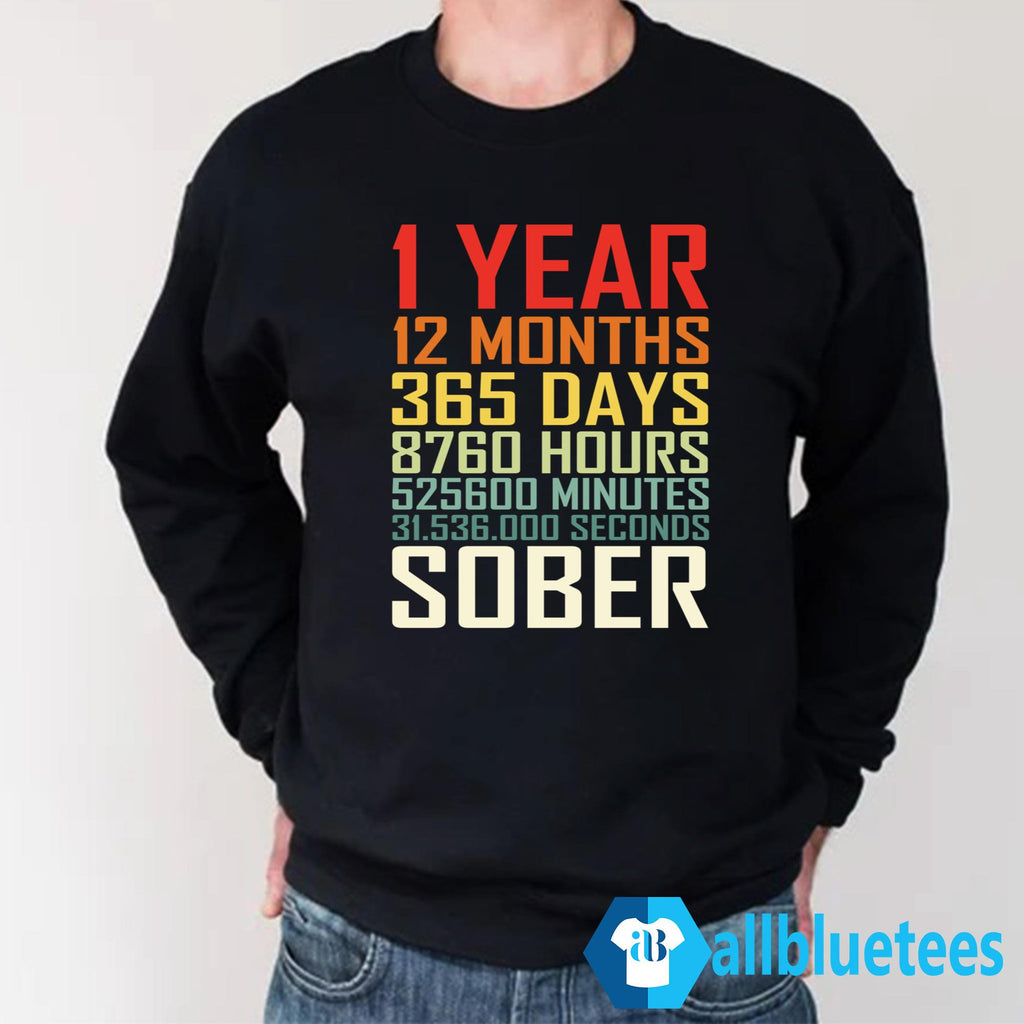 1 Year 13 Months 365 Days Sober Shirt