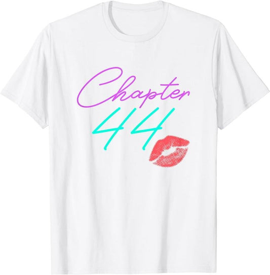 [100% Cotton] 44th Birthday Chapter Kiss Funny Pink 44 Bday Women Gift T-Shirt
