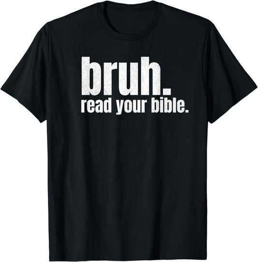 [100% Cotton] Bruh Meme Read Your Bible God Funny Modern Christian Church T-Shirt