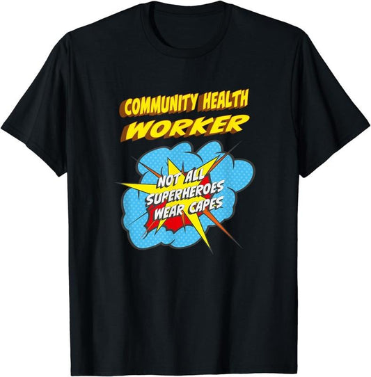 [100% Cotton] Community Health Worker Funny Superhero Job T-Shirt