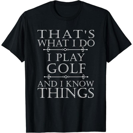 [100% Cotton] Cotton Short Sleeve That's What I Do I Play Golf Shirt Funny Golfer Golfing Tee for Men Women