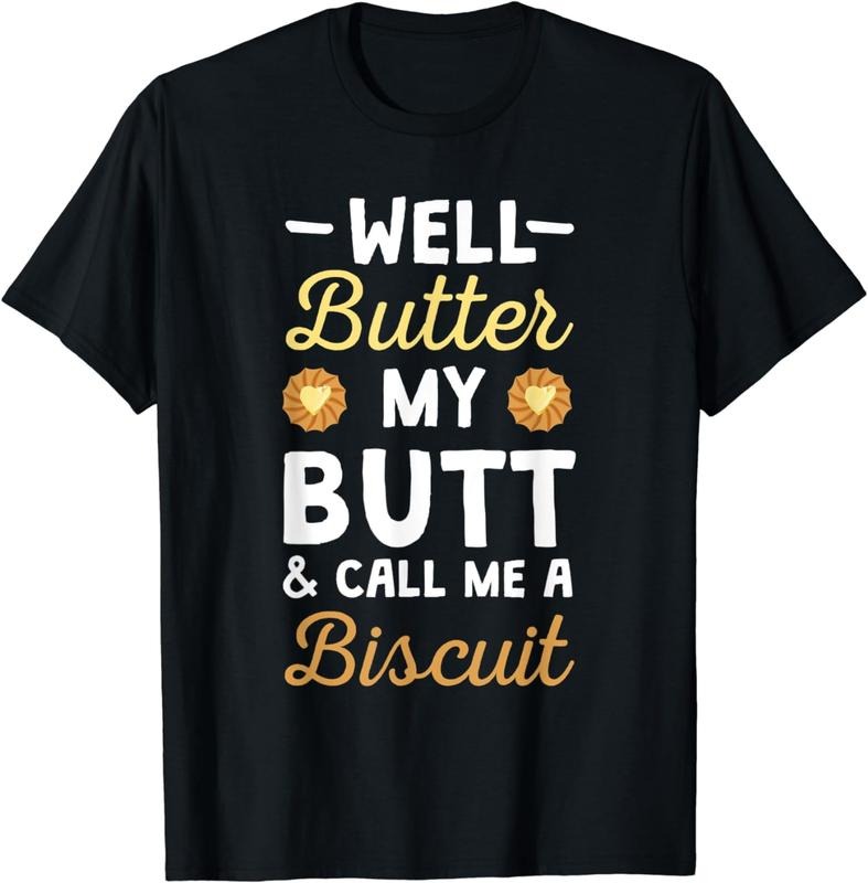 [100% Cotton] Funny Butter My Butt Biscuit Jelly Butter Lovers gift T-Shirt