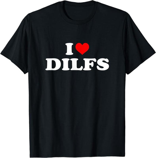 [100% Cotton] Funny I Love DILFs I heart DILFs Red Heart Cool T-Shirt