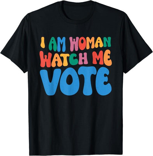 [100% Cotton] Groovy Vintage I Am Woman Watch Me Vote 2022, Voting Girl T-Shirt