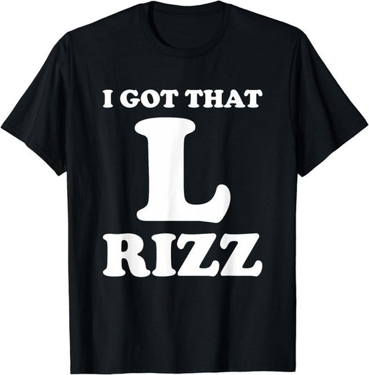 [100% Cotton] I Got That L Rizz Funny Rizzler Rizz God Rizz Meme T-Shirt