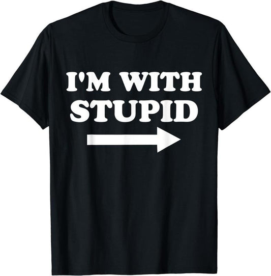 [100% Cotton] I'm With Stupid Funny Matching Couples Humor T-Shirt