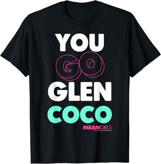 [100% Cotton] Mean Girls2024 You Go Glen Coco Text Variety Graphic T-Shirt