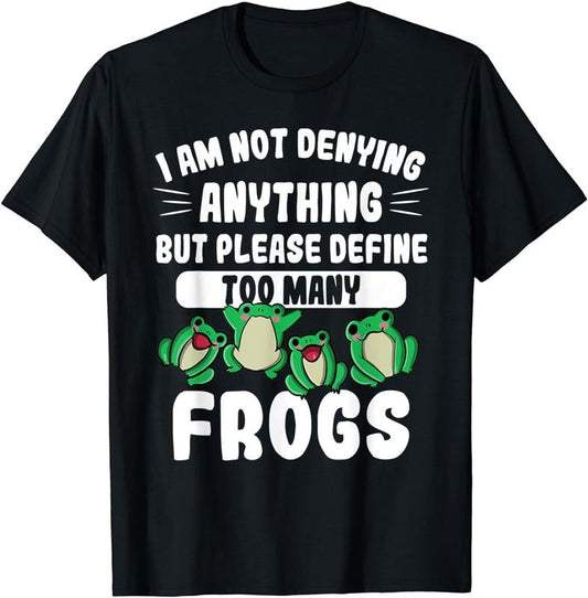 [100% Cotton] Not Denying Anything Define Too Many Frogs Funny Frog Women T-Shirt