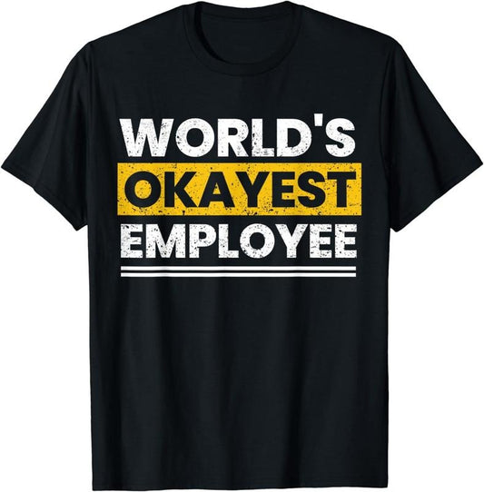 [100% Cotton] World's Okayest Employee Humor Funny T-Shirt