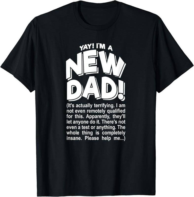 [100% Cotton] Yay! I'm a New Dad! - Funny Father's Day Joke Gift T-Shirt