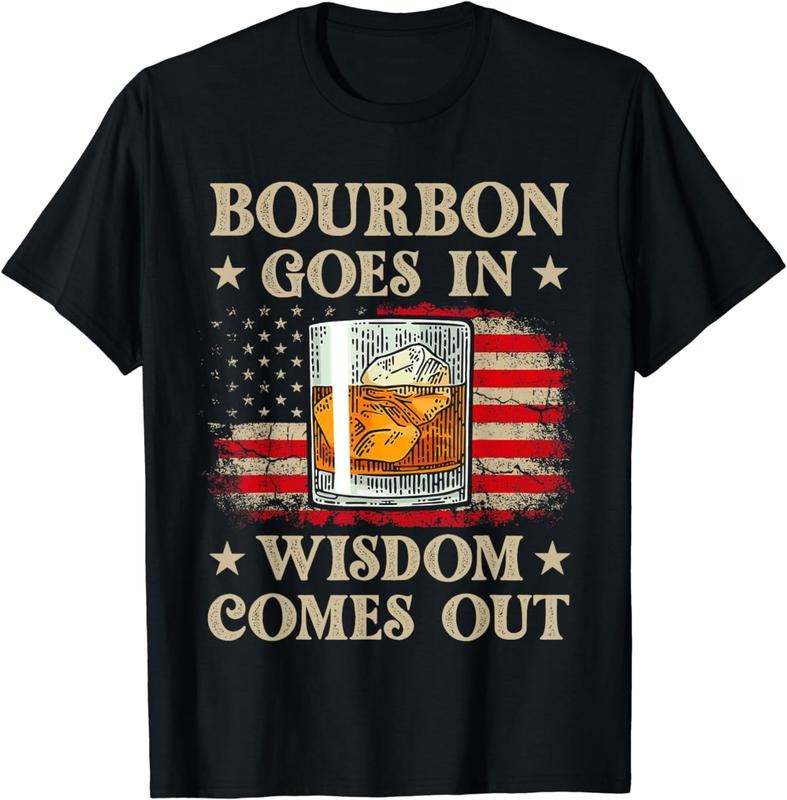 [100% Cotton]Bourbon Goes In Wisdom Comes Out Shirt Funny Drinking T-Shirt