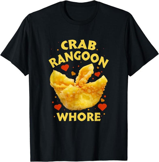 [100% Cotton]Crab Rangoon W.h.o.r.e Crab Rangoon Lovers T-Shirt