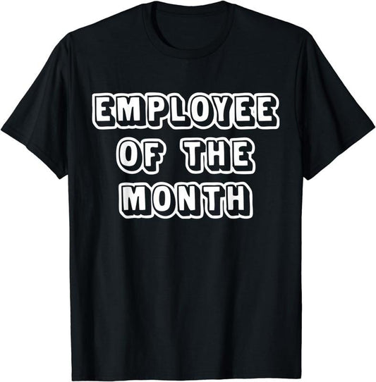 [100% Cotton]Employee Of The Month T-Shirt funny saying job office work T-Shirt
