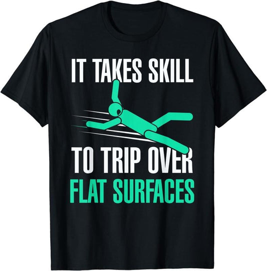 [100% Cotton]Funny Klutz T-Shirt - Clumsy Tshirt - Trips Over Tee T-Shirt