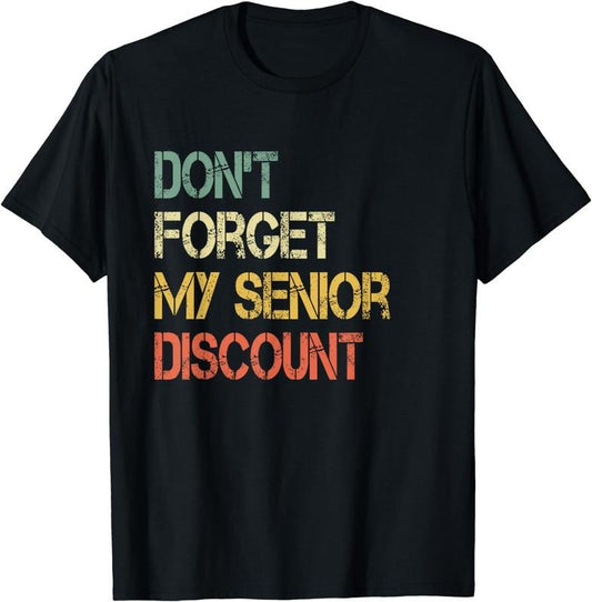 [100% Cotton]Funny Old People Gag Gift Don't Forget My Senior T-Shirt Top Casual Menswear Streetwear