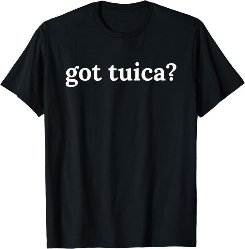 [100% Cotton]Got Tuica Funny Romanian Traditional Drinking Tshirt T-Shirt