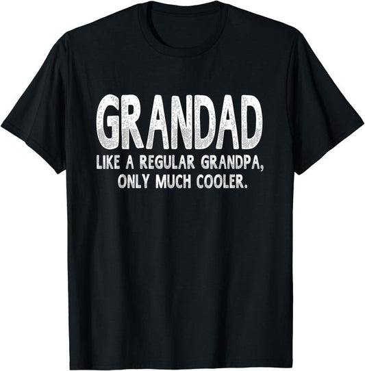 [100% Cotton]Grandad Definition Like Regular Grandpa Only Cooler Funny T-Shirt
