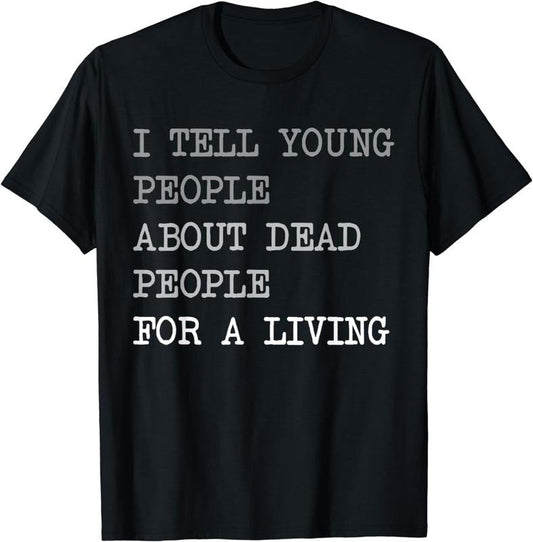 [100% Cotton]History Teacher Job Definition With Funny Sayings T-Shirt