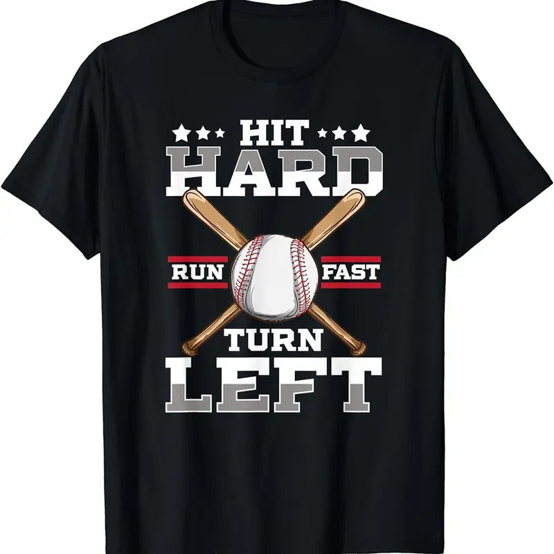 [100% Cotton]Hit Hard Run Fast Turn Left, Funny Baseball Shirts For Boys T-Shirt