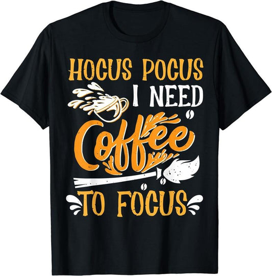 [100% Cotton]Hocus Pocus I Need Coffee To Focus Funny Halloween Caffeine T-Shirt