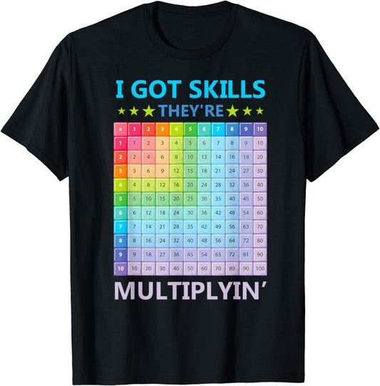 [100% Cotton]I Got Skills They're Multiplying Funny Math Teacher Students T-Shirt