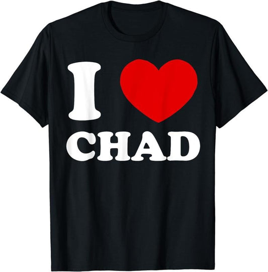 [100% Cotton]I Love Chad I Heart Chad Funny Chad T-Shirt