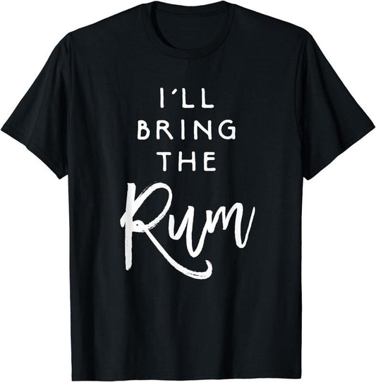 [100% Cotton]I'll Bring The Rum Shirt Funny Drinking Party Group T-Shirt