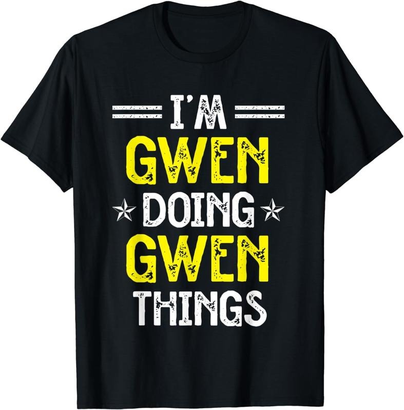 [100% Cotton]I'm Gwen Doing Gwen Things Funny Name Humor Nickname T-Shirt