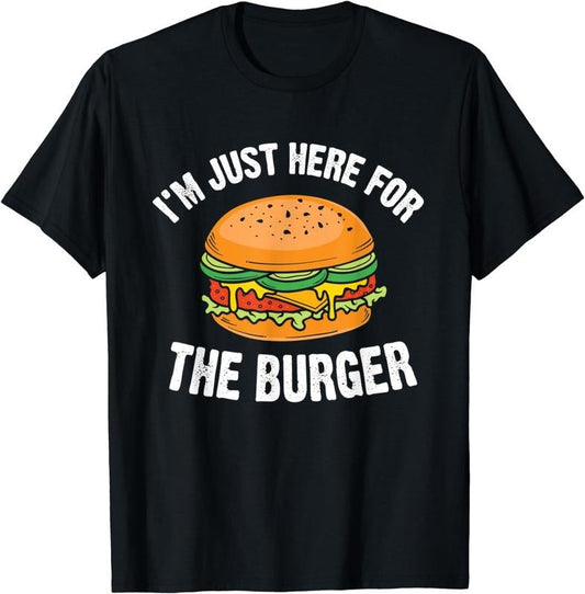 [100% Cotton]I'm Just Here For The Burger Fast Food Funny Hamburger T-Shirt
