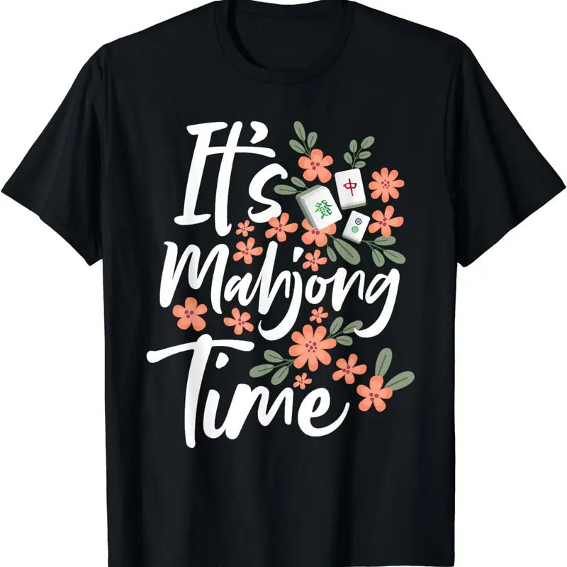[100% Cotton]It's Mahjong Time - Gambling Chinese Game Casino Player T-Shirt