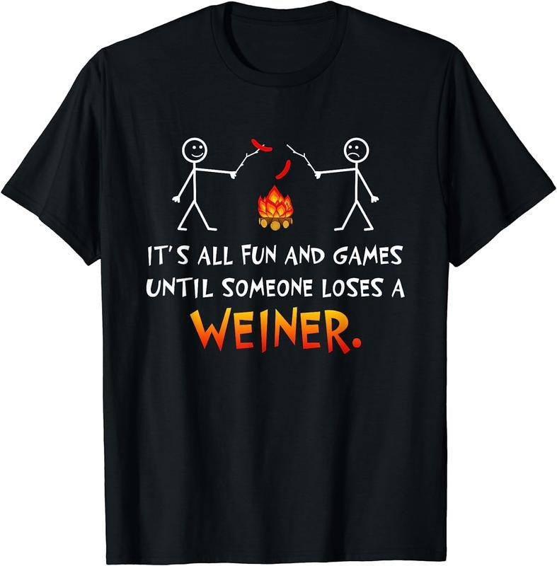 [100% Cotton]Its All Fun and Games Until Someone Loses Weiner Funny Camp T-Shirt
