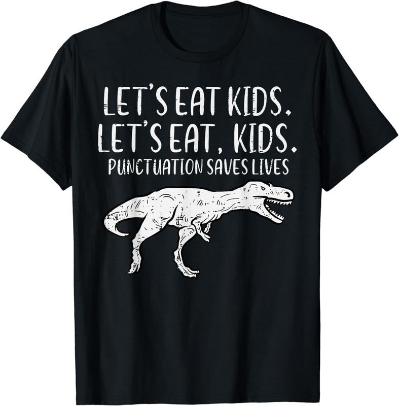 [100% Cotton]Lets Eat Kids Punctuation Saves Lives Dino Funny Teacher Men T-Shirt