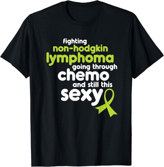 [100% Cotton]Non-Hodgkin Lymphoma Shirt | Funny Cancer Meme Gift