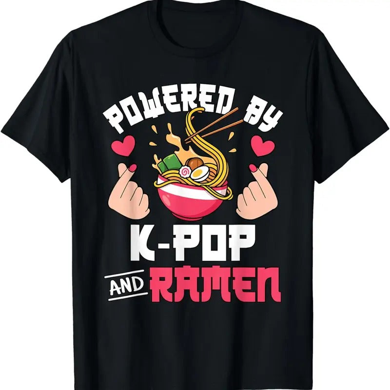 [100% Cotton]Powered By K-Pop And Ramen Cute Kpop Music Anime Lover T-Shirt