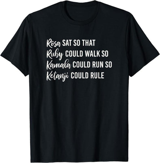 [100% Cotton]Rosa Sat So Ruby Could Walk So Kamala Could Run So Ketanji T-Shirt