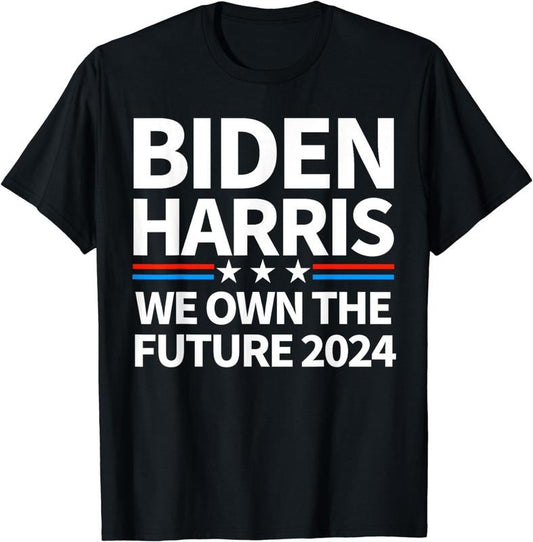 [100% Cotton]We Own The Future Biden Harris 2024 Patriotic Biden Kamala T-Shirt
