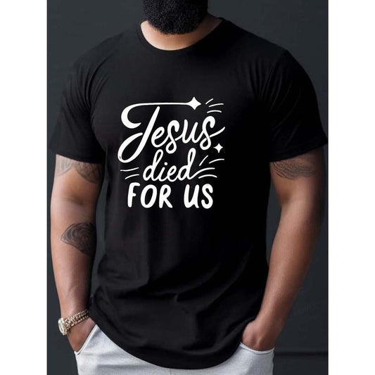 100% cotton T-shirt, JESUS DIED FOR US Tees For Men, Casual Fonts Print T-Shirt, Short Sleeve T-shirt For Summer Made in USA