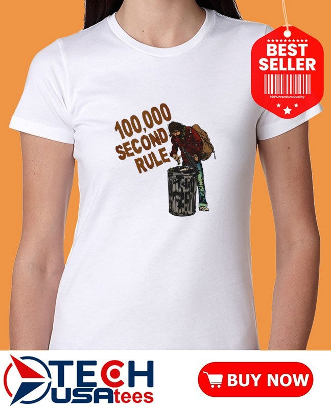 100000 second rule shirt