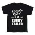 Bright Eyed and Bushy Tailed Kid's Tee Hoodie, Sweatshirt | CoreVibeTees.com (Image 1)