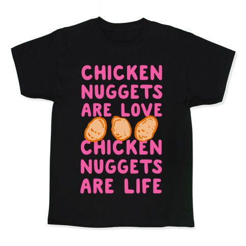 Chicken Nuggets Are Love. Chicken Nuggets Are Life. Kid's Tee Hoodie, Sweatshirt | CoreVibeTees.com (Image 1)