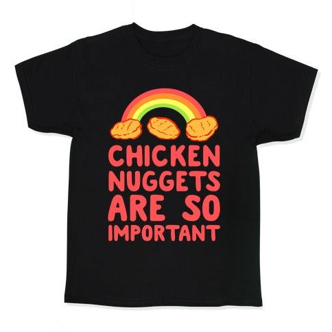 Chicken Nuggets Are So Important Kid's Tee Hoodie, Sweatshirt | CoreVibeTees.com (Image 1)
