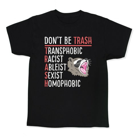 Don't Be TRASH Kid's Tee Hoodie, Sweatshirt | CoreVibeTees.com (Image 1)