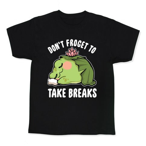 Don't Forget To Take Breaks Kid's Tee Hoodie, Sweatshirt | CoreVibeTees.com (Image 1)