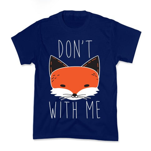 Don't Fox With Me Kid's Tee Hoodie, Sweatshirt | CoreVibeTees.com (Image 2)
