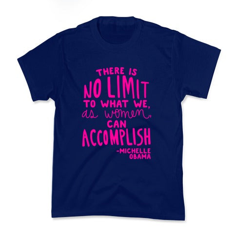 There is no limit to what we, as women, can accomplish. -Michelle Obama Kid's Tee Hoodie, Sweatshirt (Image 2)